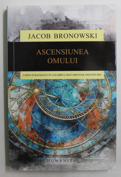 ASCENSIUNEA OMULUI  de JACOB BRONOWSKI , 2018