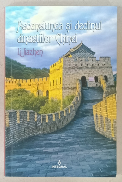 ASCENSIUNEA SI DECLINUL DINASTIILOR CHINEI de LI JIAZHEN , 2018