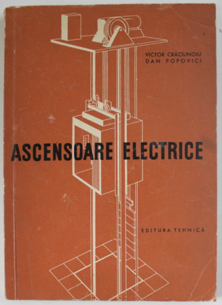 ASCENSOARE ELECTRICE de VICTOR CRACIUNOIU si DAN POPOVICI , 1960