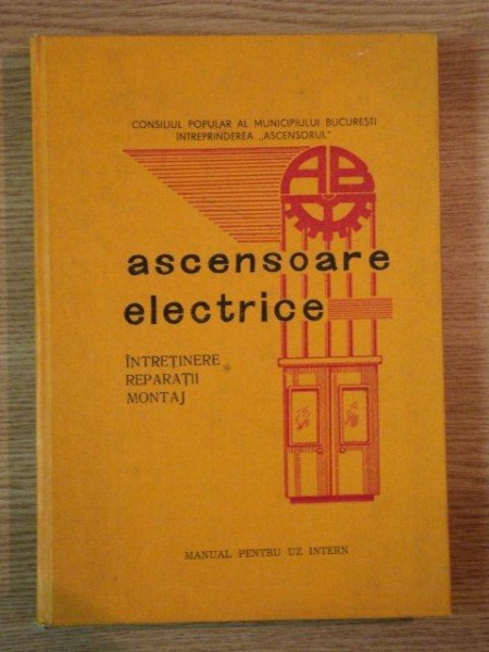 ASCENSOARE ELECTRICE (INTRETINERE, REPARATII, MONTAJE) ,1935