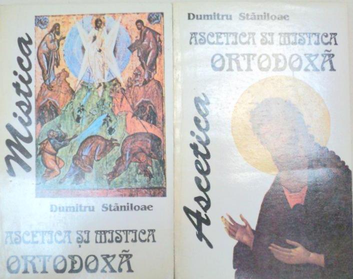 ASCETICA SI MISTICA ORTODOXA-DUMITRU STANILOAE  2 VOL  1997