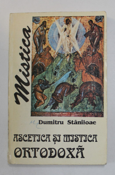 ASCETICA SI MISTICA ORTODOXA, VOL II: MISTICA de DUMITRU STANILOAE