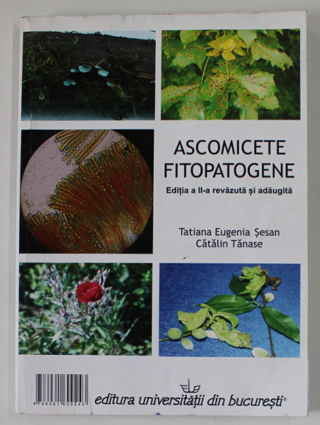 ASCOMICETE FITOPATOGENE de TATIANA EUGENIA SESAN si CATALIN TANASE , 2013