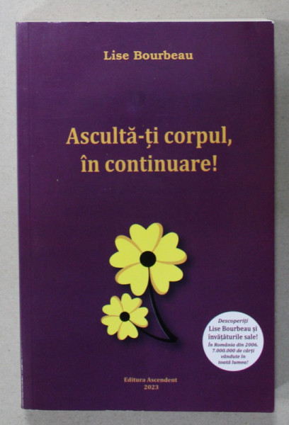 ASCULTA - TI CORPUL , IN CONTINUARE  de LISE BOURBEAU , 2023