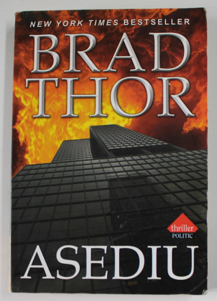 ASEDIU de BRAD THOR , THRILLER POLITIC , 2007