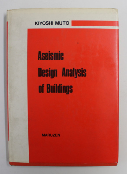 ASEISMIC DESIGN ANALYSIS OF BUILDINGS by KIYOSHI MUTO , 1974
