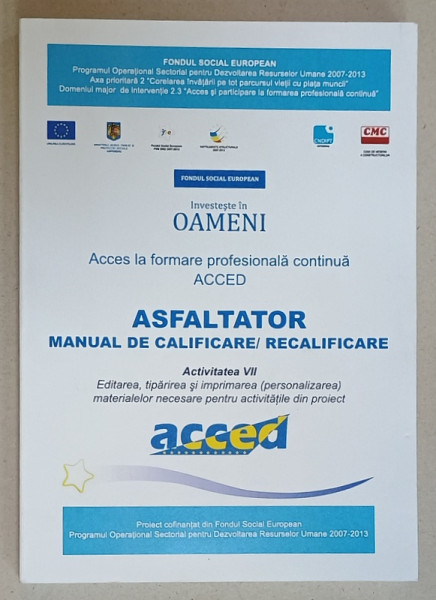 ASFALTATOR , MANUAL DE CALIFICARE / RECALIFICARE , SUPORT DE CURS PENTRU DISCIPLINA ' TEHNOLOGIA  MESERIEI ' , 2010