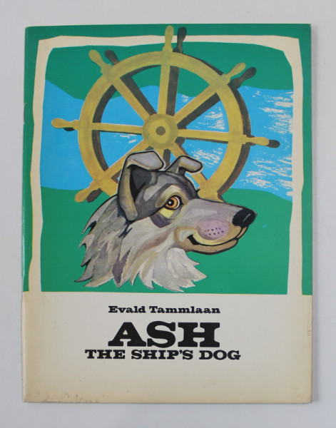 ASH THE SHIP 'SDOG by EVALD TAMMLAAN , ILLUTRATED BY SANDOR STERN , 1985