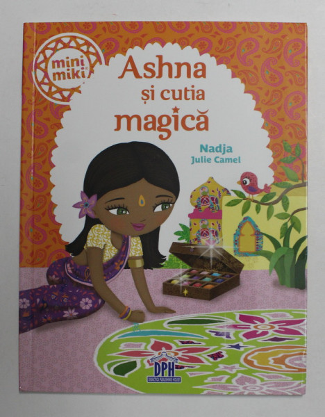 ASHNA SI CUTIA MAGICA de NADJA si JULIE CAMEL , 2013