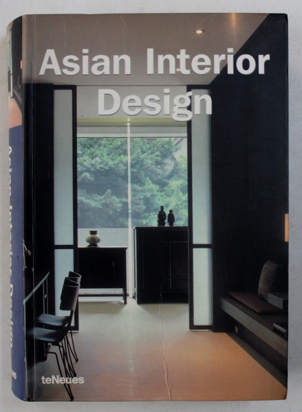 ASIAN INTERIOR DESIGN , EDITIE IN ENGLEZA - GERMANA - FRANCEZA - SPANIOLA , 2003