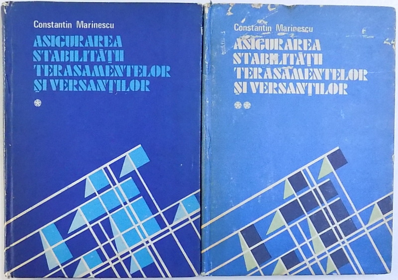 ASIGURAREA STABILITATII TERASAMENTELOR  SI VERSANTILOR -  CONCEPTE SI SOLUTII MODERNE  , VOL. I - II de CONSTANTIN MARINESCU , 1988