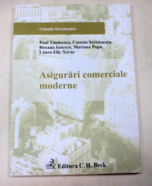ASIGURARI COMERCIALE MODERNE BUCURESTI 2007-PAUL TANASESCU,ROXANA IONESCU,COSMIN SERBANESCU,MARIANA POPA