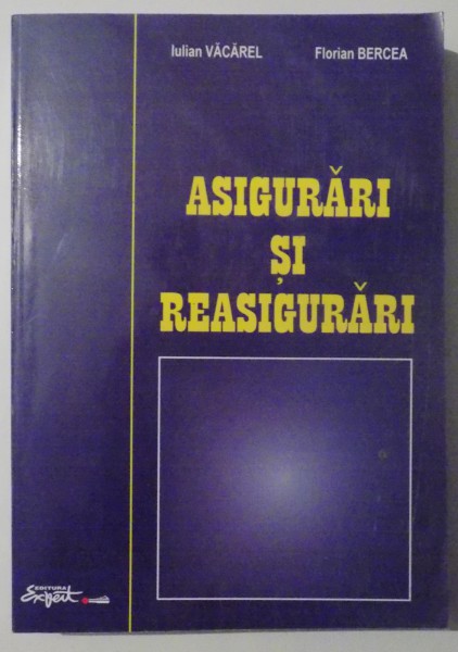 ASIGURARI SI REASIGURARI de IULIAN VACAREL si FLORIAN BERCEA
