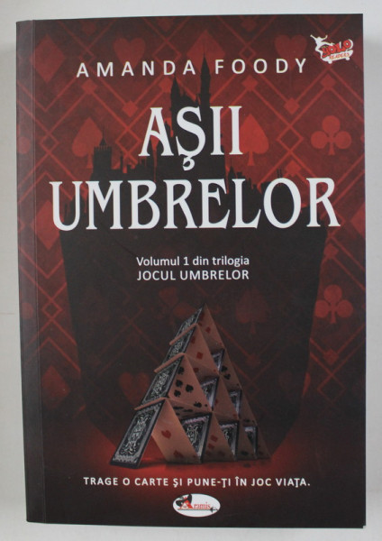 ASII UMBRELOR de AMANDA FOODY , VOLUMUL I DIN TRILOGIA  - JOCUL UMBRELOR , 2020