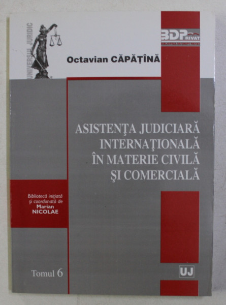 ASISTENTA JUDICIARA INTERNATIONALA IN MATERIE CIVILA SI COMERCIALA de OCTAVIAN CAPATINA , 2008