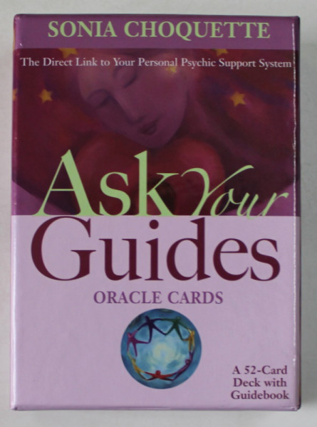 ASK YOUR GUIDES , ORACLE CARDS ( TAROT ) by SONIA CHOQUETTE , A 52 - CARD DECK WITH GUIDEBOOK , 2005