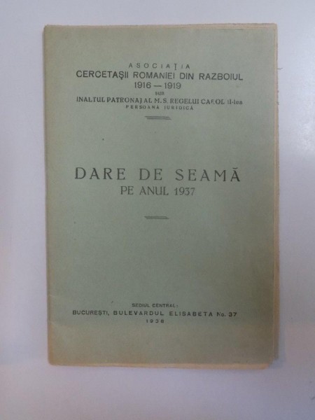 ASOCIATIA CERCETASII ROMANIEI DIN RAZBOIUL 1916-1919, BUC. 1937