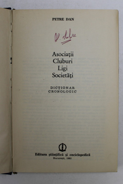 ASOCIATII CLUBURI LIGI SOCIETATI , DICTIONAR CRONOLOGIC de PETRE DAN , 1983