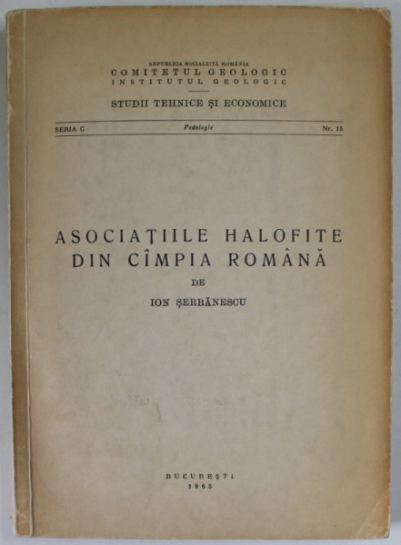 ASOCIATIILE HALOFITE DIN CAMPIA ROMANA de ION SERBANESCU , 1965