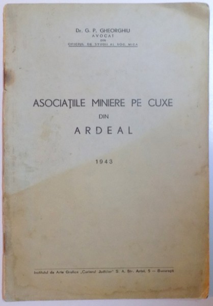 ASOCIATIILE MINIERE PE CUXE DIN ARDEAL de G.P. GHEORGHIU, 1943