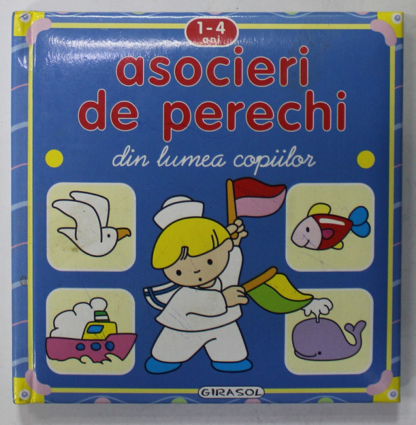 ASOCIERI DE PERECHI , DIN LUMEA COPIILOR , VARSTA 1-4 ANI , ANII '2000