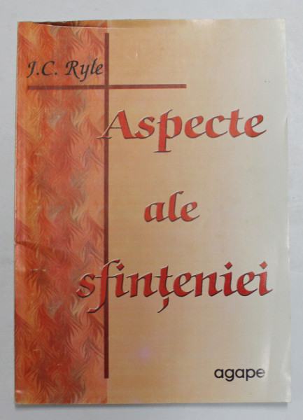 ASPECTE ALE SFINTENIEI de J.C. RYLE , 2000