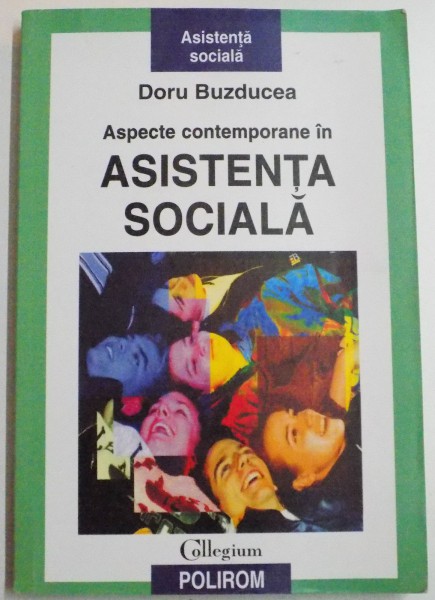 ASPECTE CONTEMPORANE IN ASISTENTA SOCIALA de DORU BUZDUCEA , 2005