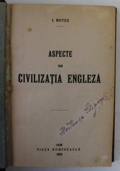 ASPECTE DIN CIVILIZATIA ENGLEZA de I. BOTEZ , 1916