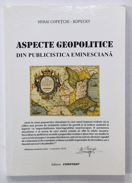ASPECTE GEOPOLITICE IN PUBLICISTICA EMINESCIANA de MIHAI COPETCHI - KOPECKY , ANII ' 2000 , LIPSA PAGINA DE TITLU *