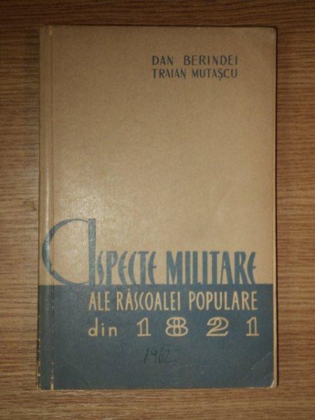 ASPECTE MILITARE ALE RASCOLAEI POPULARE DIN 1821 de DAN BERINDEI SI TRAIAN MUTASCU