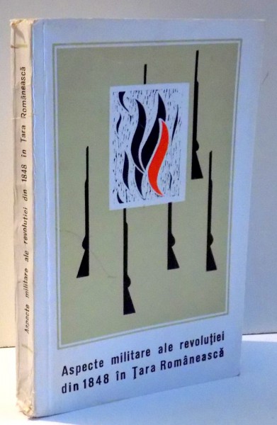 ASPECTE MILITARE ALE REVOLUTIEI DIN 1848 IN TARA ROMANEASCA , 1968