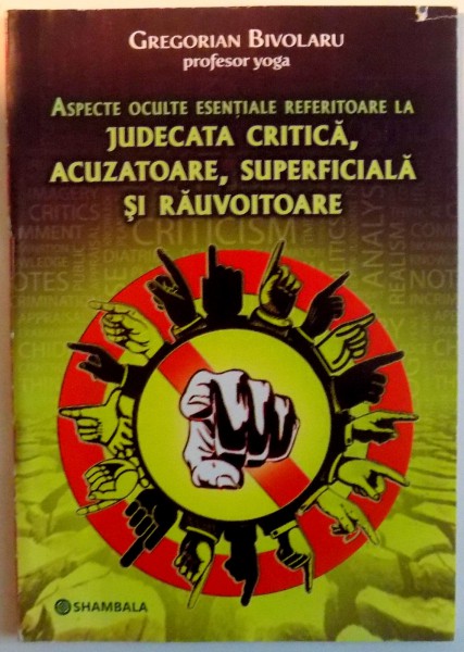 ASPECTE OCULTE ESENTIALE REFERITOARE LA JUDECATA CRITICA ACUZATOARE , SUPERFICIALA SI RAUVOITOARE , 2012