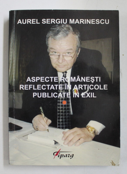 ASPECTE ROMANESTI REFLECTATE IN ARTICOLE PUBLICATE IN EXIL de AUREL SERGIU MARINESCU , 2015