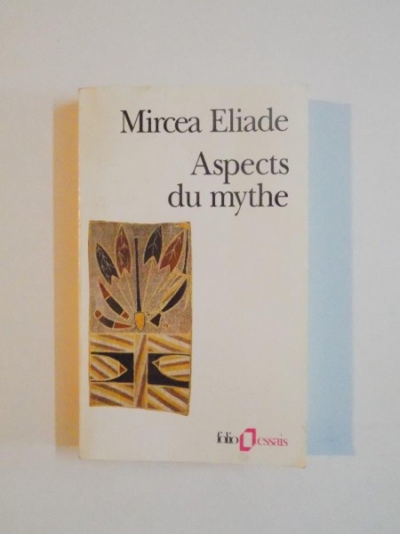 ASPECTS DU MYTHE de MIRCEA ELIADE, 1995