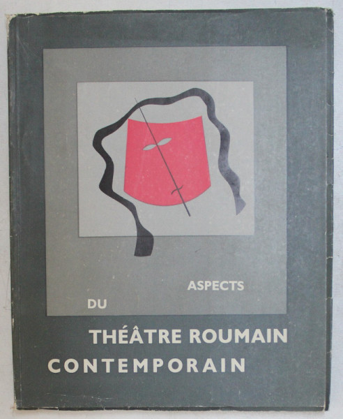 ASPECTS DU THEATHRE ROUMAIN CONTEMPORAIN , couverture et arrangement artistique par GETA BRATESCU