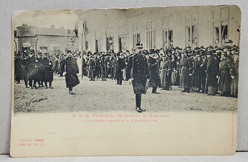 A.S.R. PRINCIPELE FERDINARD , MOSTENITORUL TRONULUI ROMANIEI , COMANDANTUL PARADEI LA 28 NOIEMBRIE 1900 , CARTE POSTALA ILUSTRATA , CLASICA