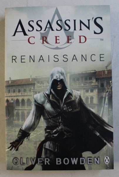 ASSASSIN ' S CREED - RENAISSANCE by OLIVER BOWDEN , 2009