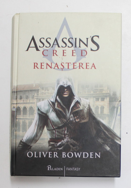 ASSASSIN ' S CREED  - RENASTEREA de OLIVER BOWDEN , 2016