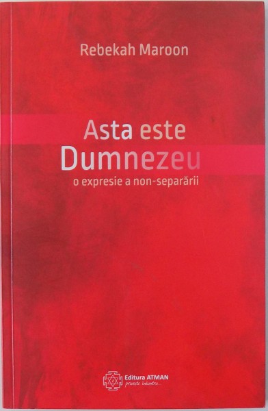 ASTA ESTE DUMNEZEU, O EXPRESIE A NON-SEPARARII de REBEKAH MAROON, 2017