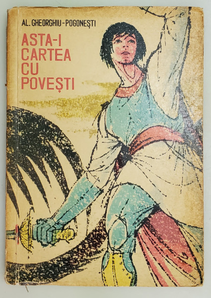 ASTA - I CARTEA CU POVESTI de AL. GHEORGHIU - POGONESTI , ilustratii de VAL MUNTEANU , 1962