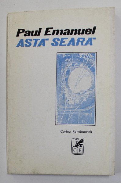 ASTA SEARA - poezii de PAUL EMANUEL , 1975, DEDICATIE CATRE ALEXANDRU PALEOLOGU *