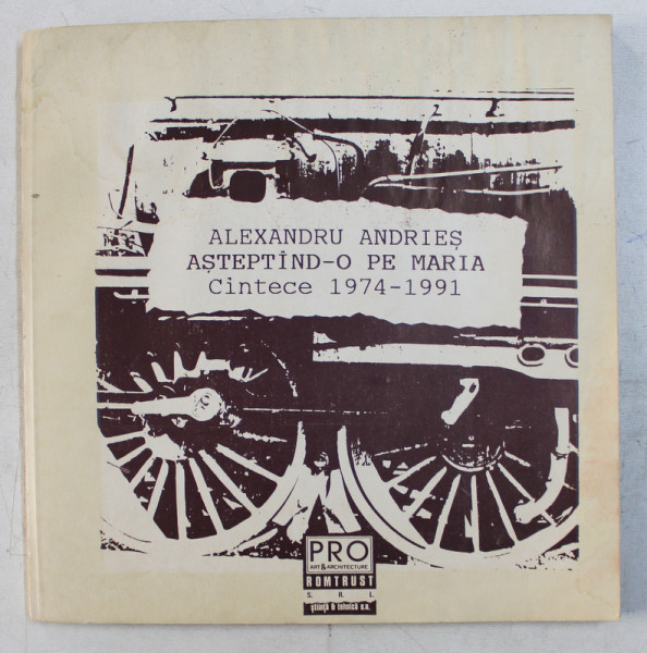 ASTEPTAND - O PE MARIA , CANTECE 1947 - 1991 de ALEXANDRU ANDRIES , 1991 , CONTINE DISC *