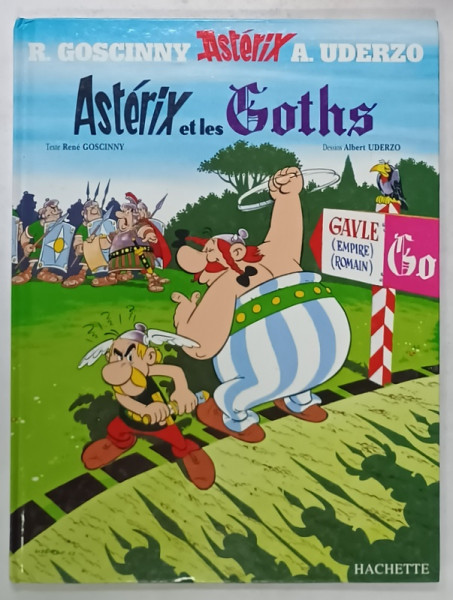 ASTERIX  ET LES GOTHS  par R. GOSCINNY et A. UDERZO , BENZI DESENATE CU TEXT IN LIMBA  FRANCEZA , 2008