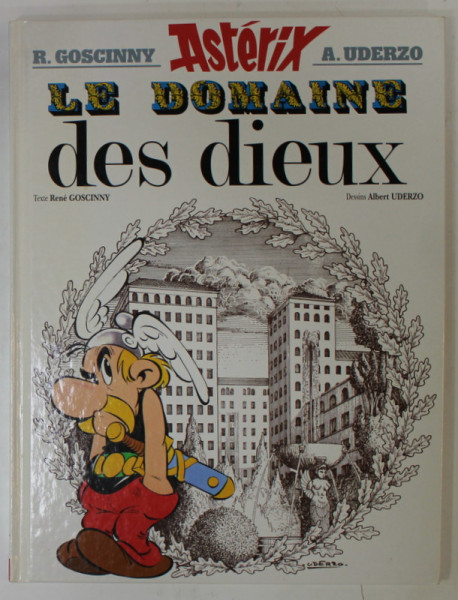 ASTERIX , LE DOMAINE DES DIEUX , texte RENE GOSCINNY , dessins ALBERT UDERZO , 1999, BENZI DESENATE