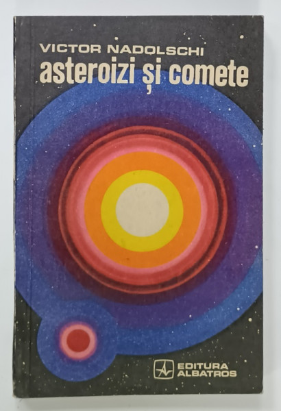ASTEROIZI SI COMETE de VICTOR NADOLSCHI , 1971