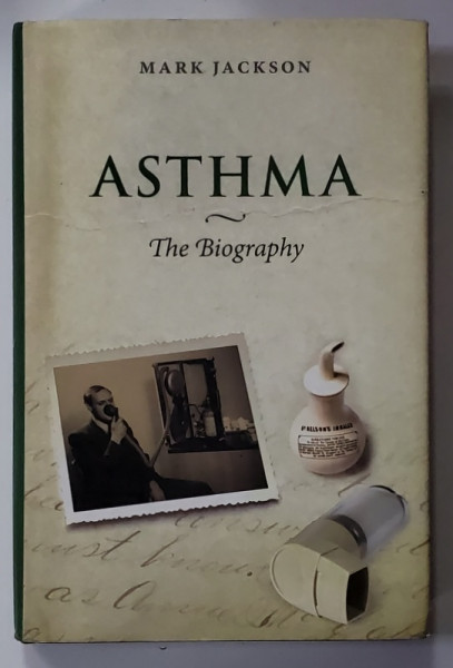 ASTHMA - THE BIOGRAPHY by MARK JACKSON , 2009