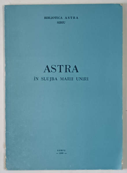 ASTRA IN SLUJBA MARII UNIRI , 1990