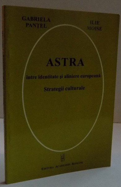 ASTRA INTRE IDENTITATE SI ALINIERE EUROPEANA , STRATEGII CULTURALE , 2012