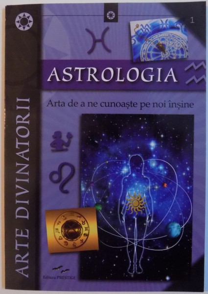 ASTROLOGIA , ARTA DE A NE CUNOASTE PE NOI INSINE , 2015