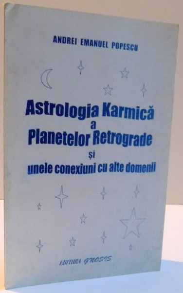 ASTROLOGIA KARMICA A PLANTELOR RETROGRADE SI UNELE CONEXIUNI CU ALTE DOMENII , 2002